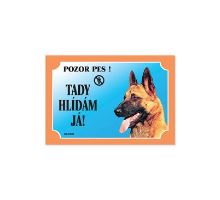 Tabulka Tady hlídám! Belgický ovčák 1ks